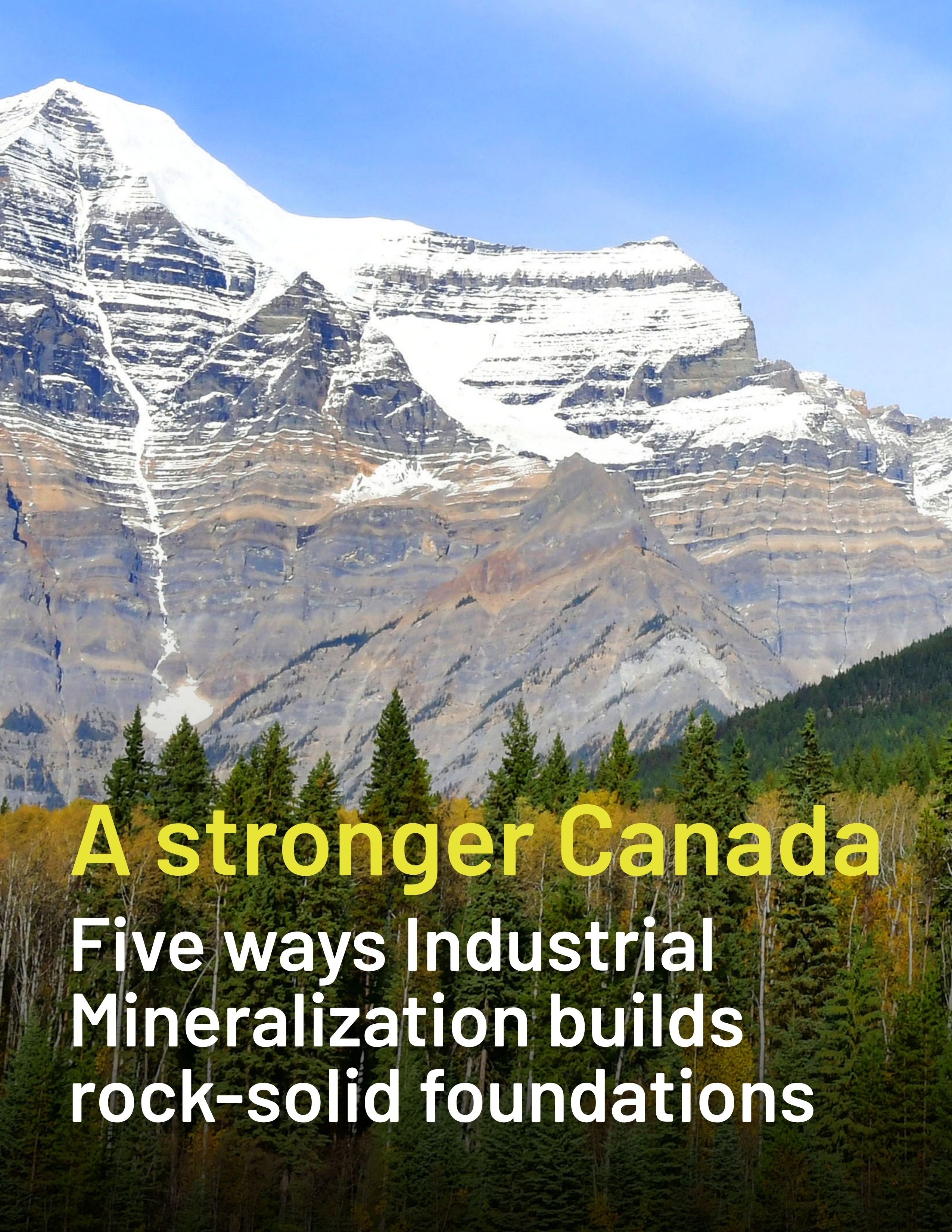 A stronger Canada: Five ways Industrial Mineralization builds rock-solid foundations